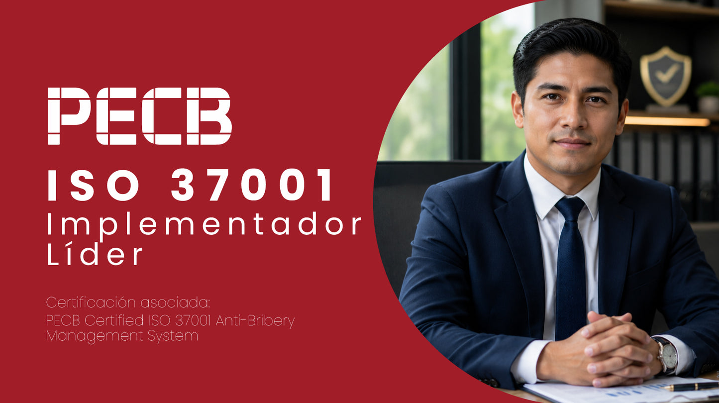 ISO 37001: Domina la implementación de Sistemas de Gestión Antisoborno y protege la integridad empresaria