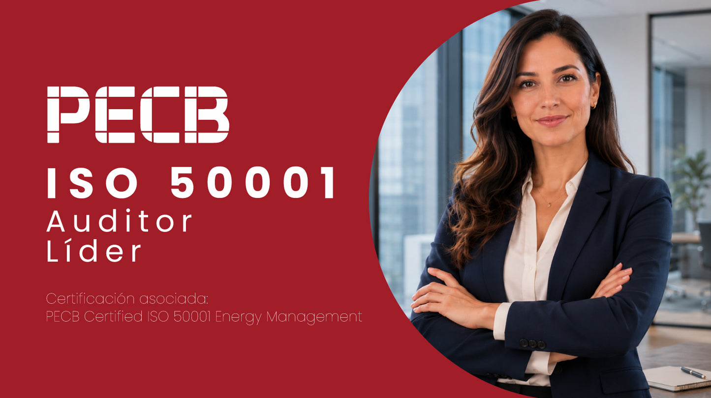 Auditor Líder ISO 50001: Valida ahorros y garantiza la excelencia operativa